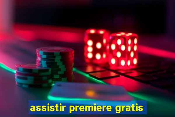 assistir premiere gratis